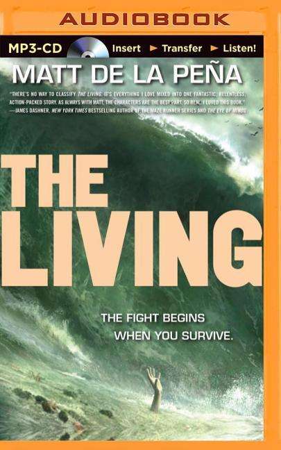 The Living - Matt De La Pena - Audiobook - Brilliance Audio - 9781491544150 - 6 stycznia 2015