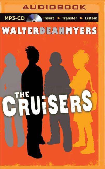 The Cruisers - Walter Dean Myers - Audiobook - Brilliance Audio - 9781491599150 - 28 lipca 2015