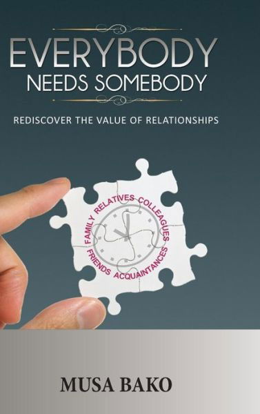 Cover for Musa Bako · Everybody Needs Somebody: Rediscover the Value of Relationships (Innbunden bok) (2014)