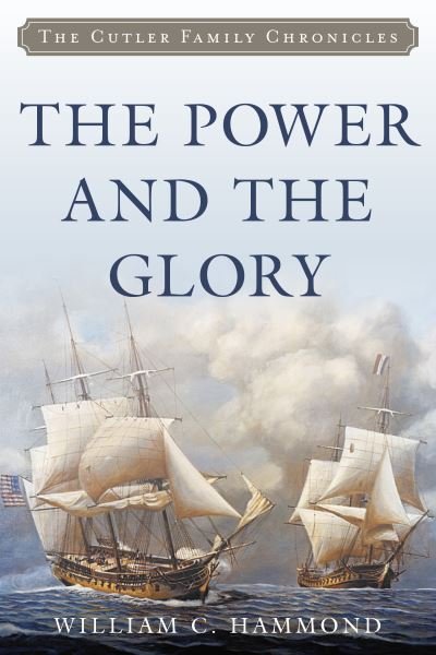 Cover for William C. Hammond · The Power and the Glory - Cutler Family Chronicles (Paperback Book) (2021)