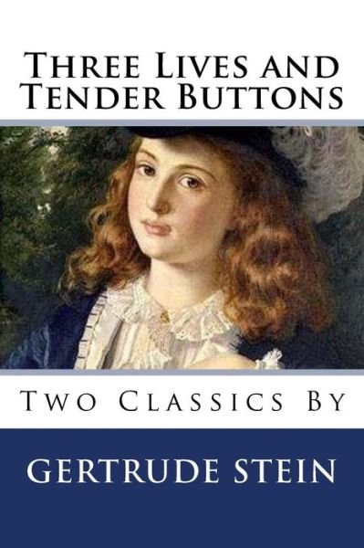 Cover for Gertrude Stein · Three Lives and Tender Buttons (Paperback Bog) (2013)