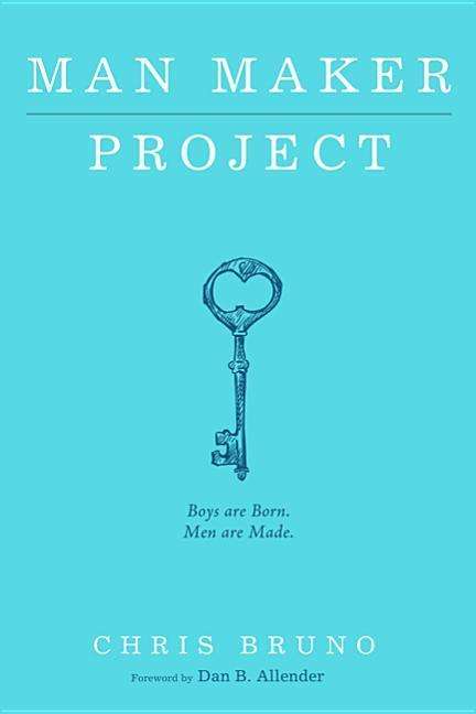 Man Maker Project - Chris Bruno - Books - Resource Publications (CA) - 9781498206150 - February 23, 2015