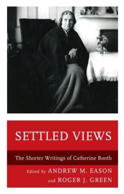 Cover for Settled Views: The Shorter Writings of Catherine Booth (Hardcover Book) (2017)
