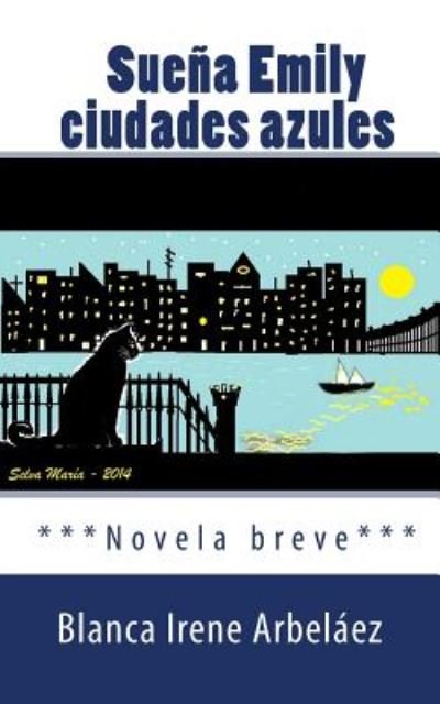 Cover for Blanca Irene Arbelaez · Suena Emily Ciudades Azules (Paperback Book) (2014)