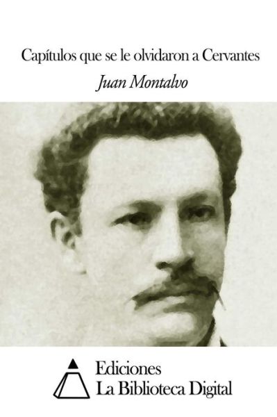 Cover for Juan Montalvo · Capitulos Que Se Le Olvidaron a Cervantes (Paperback Book) (2014)