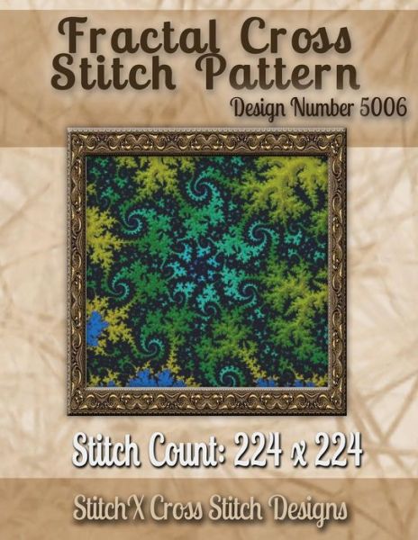 Cover for Tracy Warrington · Fractal Cross Stitch Pattern: Design No. 5006 (Paperback Book) (2014)