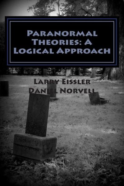 Cover for Daniel Norvell · Paranormal Theories: a Logical Approach (Paperback Bog) (2014)