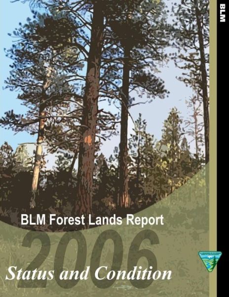 Cover for Bottomley · Blm Forest Lands Report ? 2006 Status and Condition (Paperback Book) (2015)