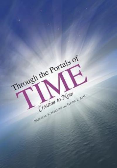 Cover for Patricia A Nelson · Through the Portals of Time (Hardcover Book) (2016)