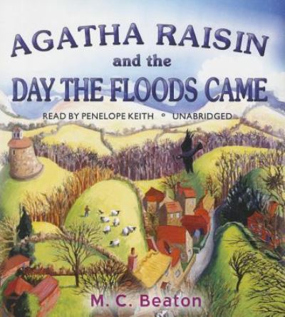 Cover for M C Beaton · Agatha Raisin and the Day the Floods Came (CD) (2016)