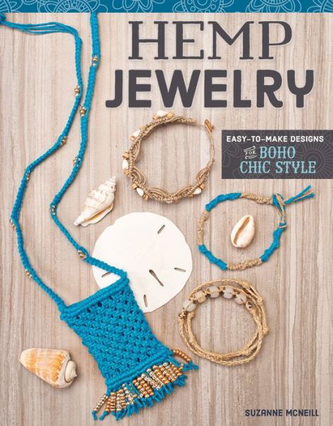 Cover for Suzanne McNeill · Hemp Jewelry: Easy-to-Make Designs for Boho Chic Style (Pocketbok) (2015)