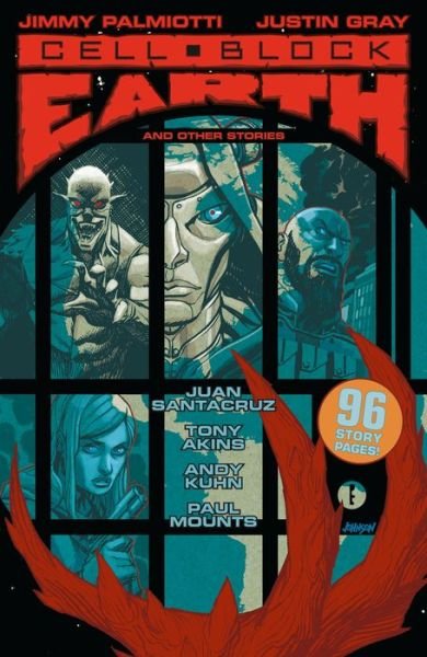 Cell Block Earth And Other Stories - Jimmy Palmiotti - Livres - Dark Horse Comics,U.S. - 9781506707150 - 3 avril 2018