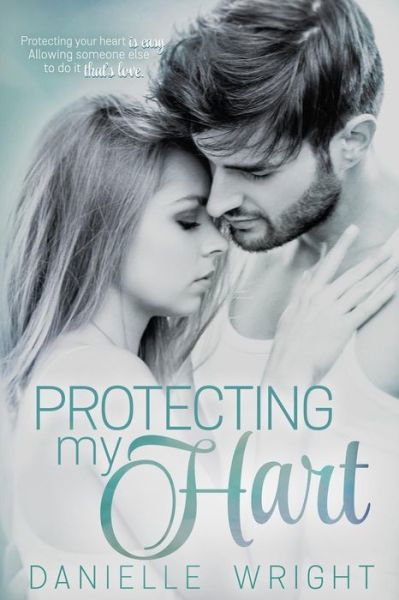 Cover for Danielle Wright · Protecting My Hart (Paperback Book) (2016)