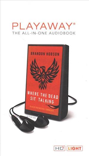 Cover for Brandon Hobson · Where the Dead Sit Talking (N/A) (2018)