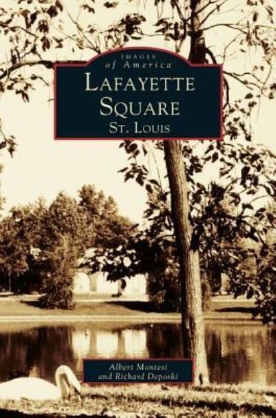 Cover for Albert J Montesi · Lafayette Square, St. Louis (Hardcover Book) (1999)