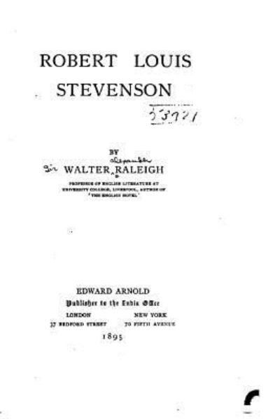 Robert Louis Stevenson - Sir Walter Raleigh - Książki - Createspace Independent Publishing Platf - 9781532731150 - 13 kwietnia 2016