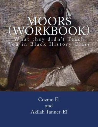 Cover for Akilah Tanner El · Moors (Workbook) (Paperback Bog) (2016)