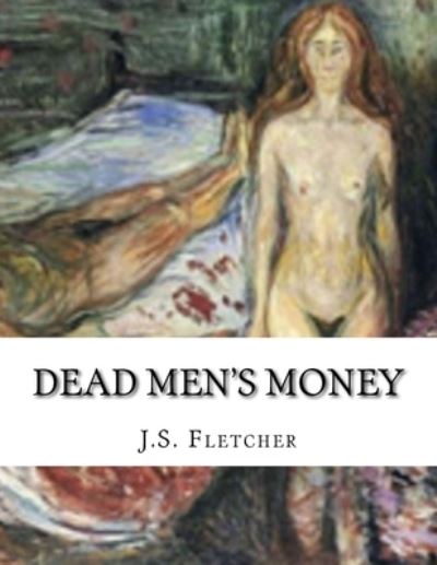 Cover for J S Fletcher · Dead Men's Money (Paperback Book) (2016)