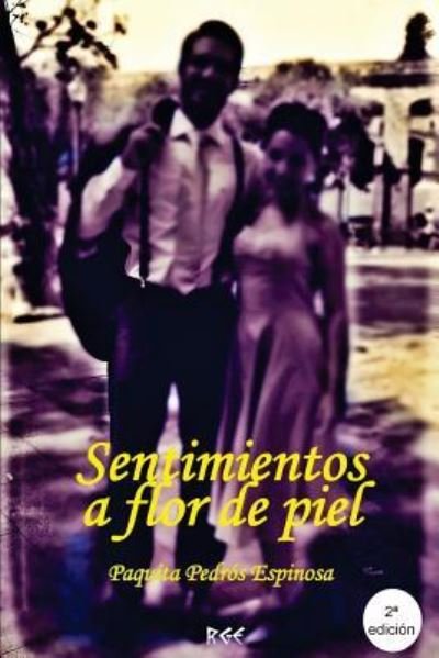 Cover for Paquita Pedros Espinosa · Sentimientos a flor de piel (Paperback Book) (2013)