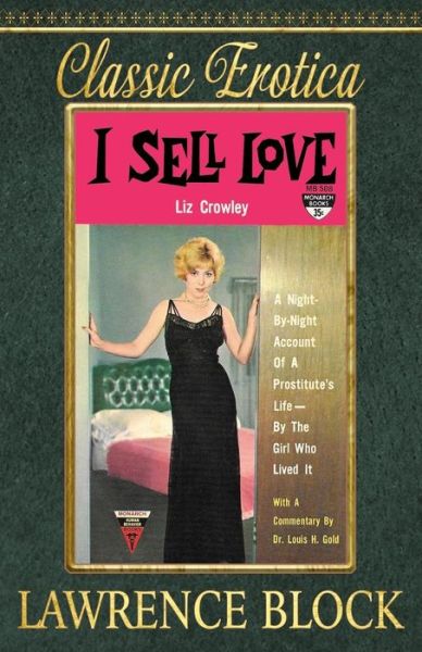 I Sell Love - Lawrence Block - Books - Createspace Independent Publishing Platf - 9781534906150 - June 24, 2016