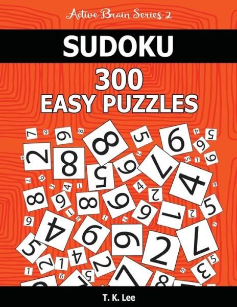 Cover for T K Lee · Sudoku 300 Easy Puzzles (Paperback Book) (2016)