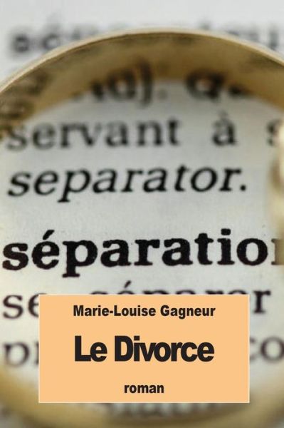 Cover for Marie-Louise Gagneur · Le Divorce (Paperback Book) (2016)