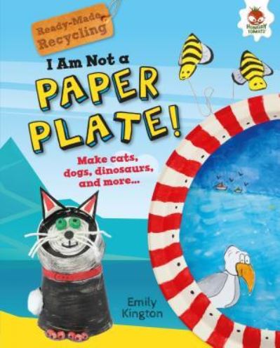 Cover for Emily Kington · I Am Not a Paper Plate! (Book) (2019)