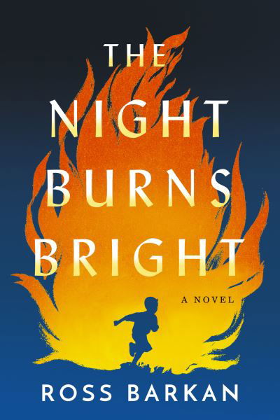Cover for Ross Barkan · The Night Burns Bright: A Novel (Paperback Bog) (2022)