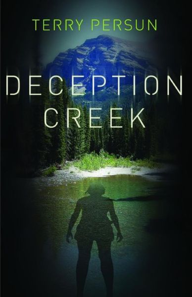 Cover for Terry Persun · Deception Creek (Pocketbok) (2011)