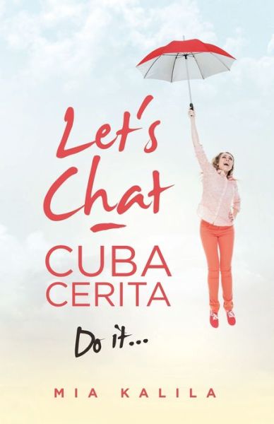 Cover for Mia Kalila · Let's Chat - Cuba Cerita: Do It... (Paperback Book) (2020)