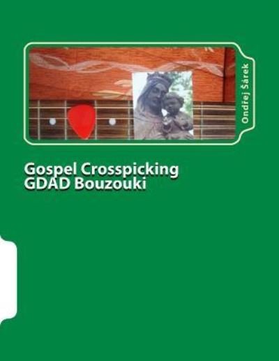 Cover for Ondrej Sarek · Gospel Crosspicking GDAD Bouzouki (Pocketbok) (2017)
