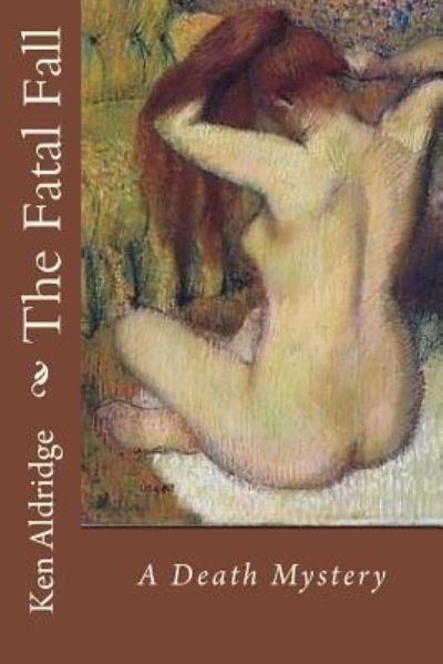 Cover for Ken Aldridge · The Fatal Fall (Paperback Bog) (2017)