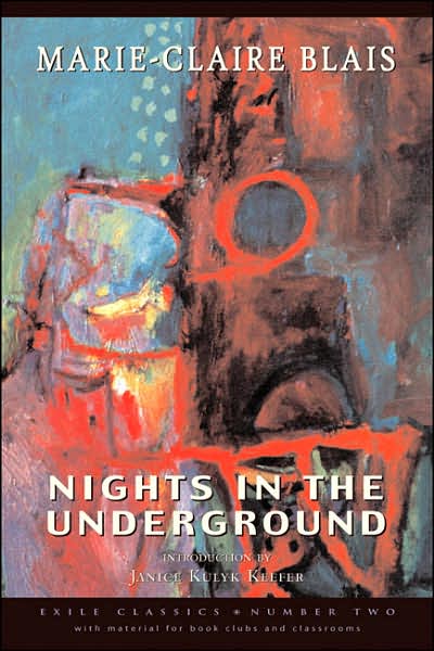 Cover for Marie-Claire Blais · Nights in the Underground - Exile Classics series (Paperback Book) (2007)