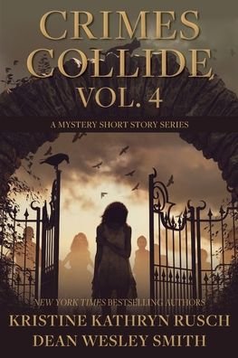 Cover for Kristine Kathryn Rusch · Crimes Collide, Vol. 4 (Pocketbok) (2022)