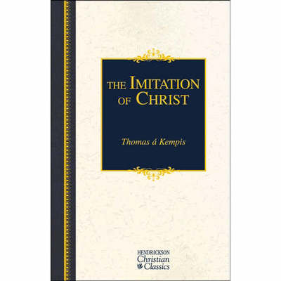 Cover for A Kempis Thomas · Imitation of Christ - Hendrickson Christian Classics (Hardcover Book) (2004)