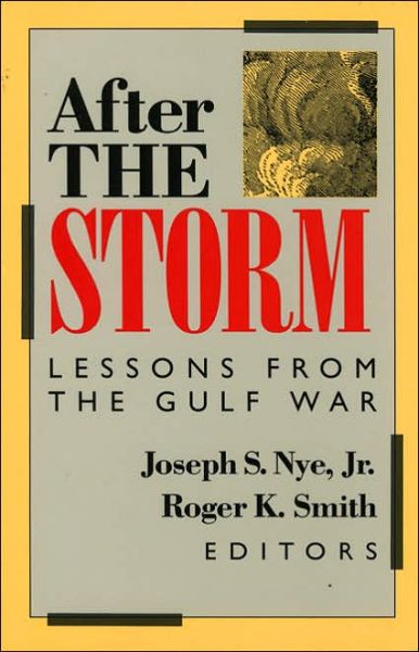 Cover for Nye, Joseph S., Jr. · After the Storm: Lessons from the Gulf War (Paperback Book) (1993)