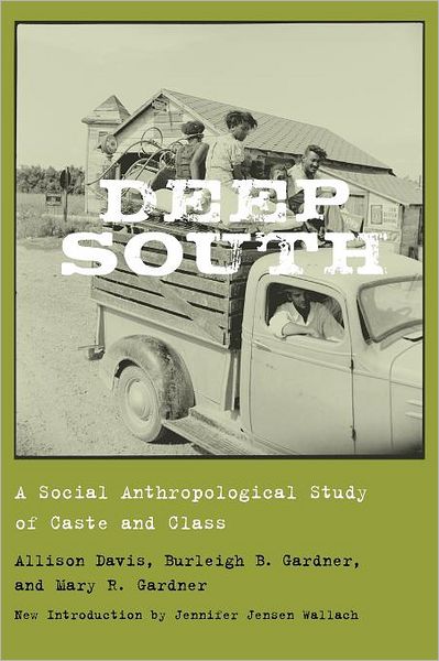 Cover for Allison Davis · Deep South: A Social Anthropological Study of Caste and Class - Southern Classics (Paperback Book) [Revised Ed. edition] (2009)