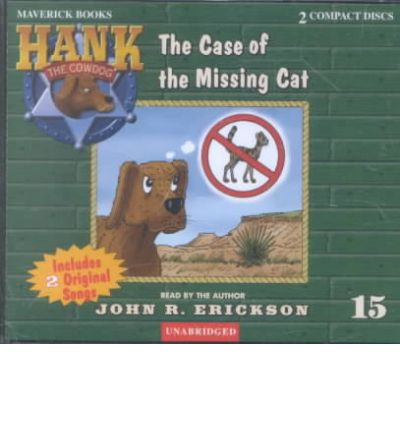 Cover for John R. Erickson · The Case of the Missing Cat (Hank the Cowdog) (Audiobook (CD)) [Unabridged edition] (2002)