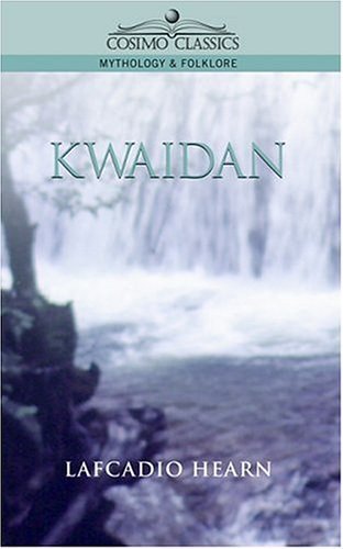 Kwaidan - Lafcadio Hearn - Books - Cosimo Classics - 9781596050150 - June 14, 2004