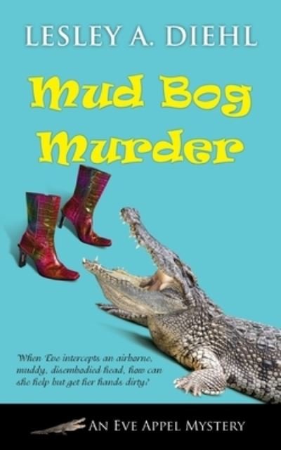 Cover for Lesley A Diehl · Mud Bog Murder (Paperback Book) (2016)