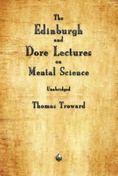 Cover for Thomas Troward · The Edinburgh and Dore Lectures on Mental Science (Paperback Book) (2019)