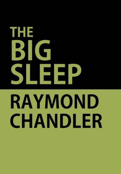 Cover for Raymond Chandler · The Big Sleep (Hardcover bog) (2018)