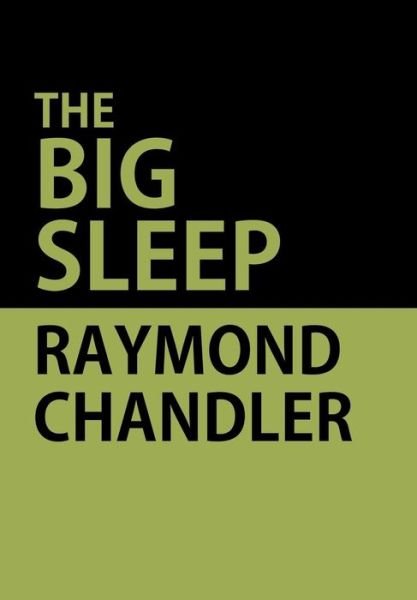Cover for Raymond Chandler · The Big Sleep (Hardcover Book) (2018)
