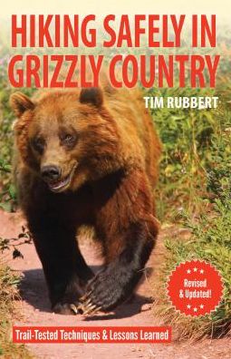 Cover for Tim Rubbert · Hiking in Grizzly Country: Lessons Learned and Shared (Paperback Book) [2nd edition] (2022)