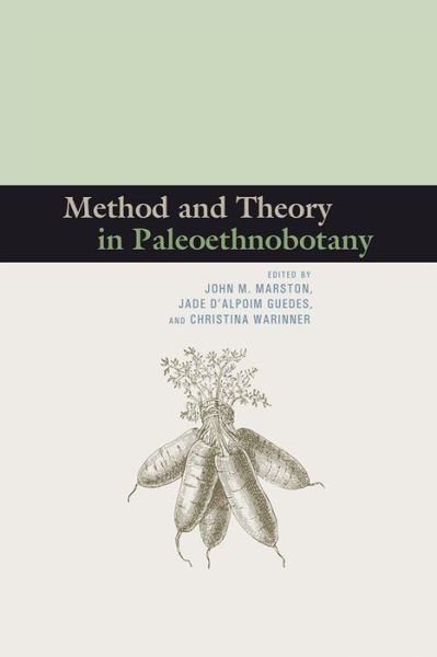 Cover for John M. Marston · Method and Theory in Paleoethnobotany (Paperback Book) (2015)