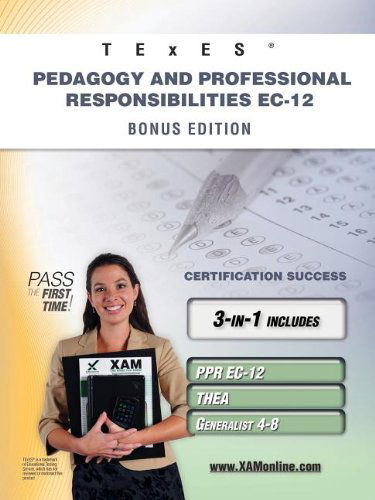 Cover for Sharon a Wynne · Texes Pedagogy and Professional Responsibilities Ec-12 Bonus Edition: Ppr Ec-12, Thea, Generalist 4-8 111 Teacher Certification Study Guide (Taschenbuch) [First Edition, New edition] (2011)