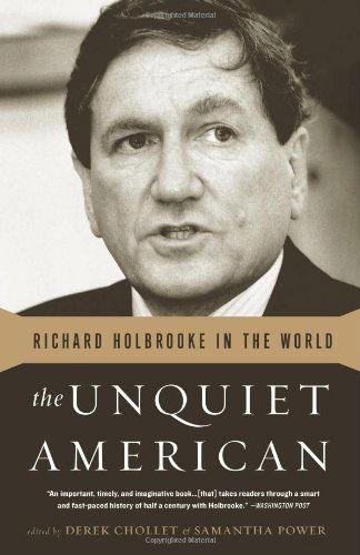 Cover for Derek Chollet · The Unquiet American: Richard Holbrooke in the World (Paperback Book) [Reprint edition] (2012)