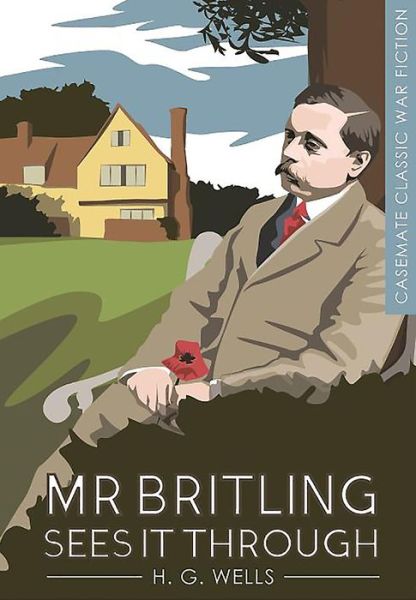 Cover for H. G. Wells · Mr Britling Sees it Through - Casemate Classic War Fiction (Pocketbok) (2016)