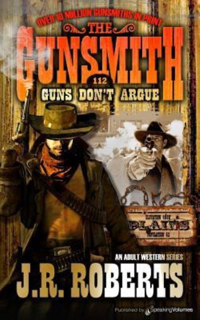 Guns Don't Argue - J R Roberts - Books - Speaking Volumes - 9781612327150 - March 2, 2016