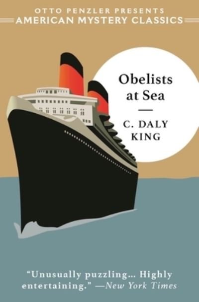 Obelists at Sea - An American Mystery Classic - C. Daly King - Książki - Penzler Publishers - 9781613164150 - 2 maja 2023
